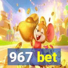 967 bet